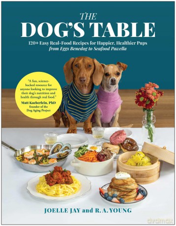 The Dog's Table: 120+ Easy Real-Food Recipes for Happier, Healthier Pups - from Eggs Benedog to Seafood Pawella - Joelle Jay [KSIĄŻKA]