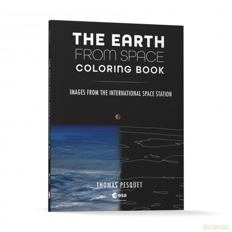The Earth from Above Coloring Book: Images from the International Space Station - Thomas Pesquet [KSIĄŻKA]