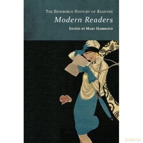 The Edinburgh History of Reading: Modern Readers - Mary Hammond [KSIĄŻKA]