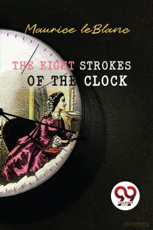 The Eight Strokes of the Clock - Maurice Leblanc [KSIĄŻKA]