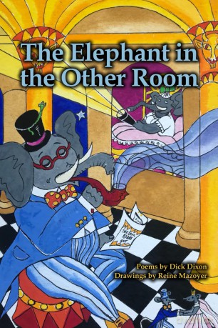 The Elephant in the Other Room (The Slightly Unhinged Illustrated Poetry Series) - Dick Dixon [KSIĄŻKA]