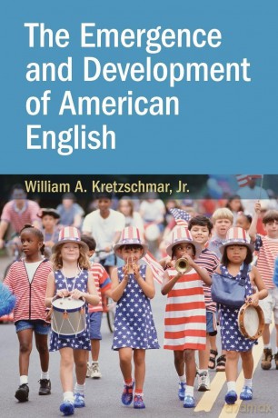 The Emergence and Development of American English - Kretzschma William [KSIĄŻKA]