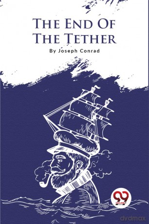 The End Of The Tether - Joseph Conrad [KSIĄŻKA]