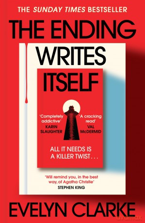 The Ending Writes Itself: The new twisty locked-room mystery crime thriller perfect for fans of Richard Osman and Anthony Horowitz for 2026! - Evelyn Clarke [KSIĄŻKA]