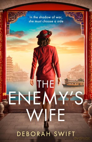 The Enemy's Wife: Don't miss this emotional, heart-wrenching brand-new historical fiction in 2026, set in Shanghai during World War II: Book 2 (Survivors of War) - Deborah Swift [KSIĄŻKA]