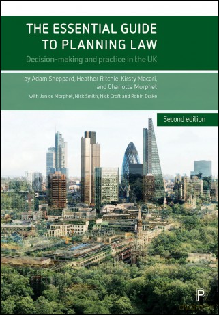 The Essential Guide to Planning Law (2e): Decision-making and Practice in the UK - Adam Sheppard [KSIĄŻKA]