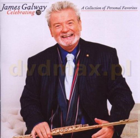 James Galway: Celebrating 70: A Collection of Personal Favorites [CD]
