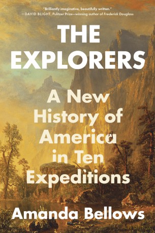 The Explorers: A New History of America in Ten Expeditions - Amanda Bellows [KSIĄŻKA]