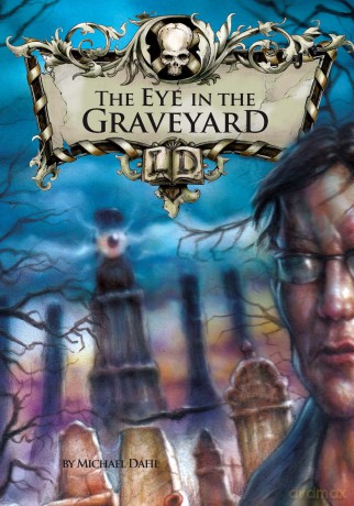 The Eye in the Graveyard (Library of Doom) - Dahl Michael [KSIĄŻKA]