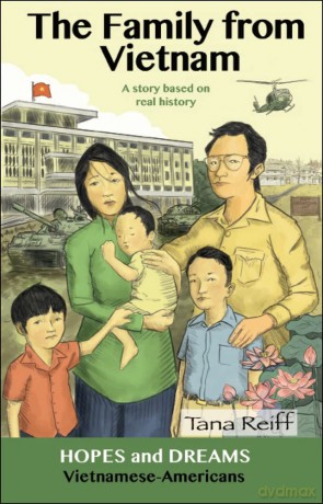 The Family from Vietnam: Vietnamese Americans: A Story Based on Real History (Hopes and Dreams) - Tana Reiff [KSIĄŻKA]