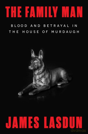 The Family Man: Blood and Betrayal in the House of Murdaugh - James Lasdun [KSIĄŻKA]