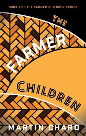 The Farmer Children: 1 (The Farmer Children Series) - Martin Chard [KSIĄŻKA]