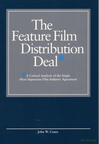 The Feature Film Distribution Deal: A Critical Analysis of the Single Most Important Film Industry Agreement [KSIĄŻKA]
