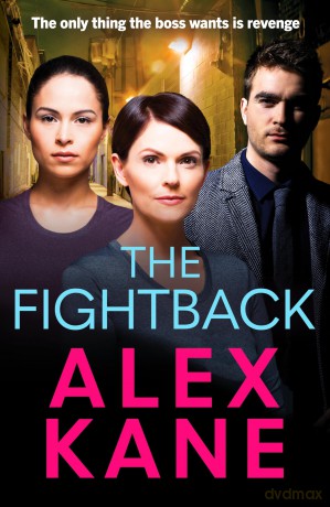The Fightback: A gritty, nail-biting thriller that will have you hooked - Alex Kane [KSIĄŻKA]