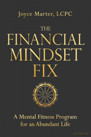 The Financial Mindset Fix: A Mental Fitness Program for an Abundant Life - Marter,, Joyce Lcpc [KSIĄŻKA]