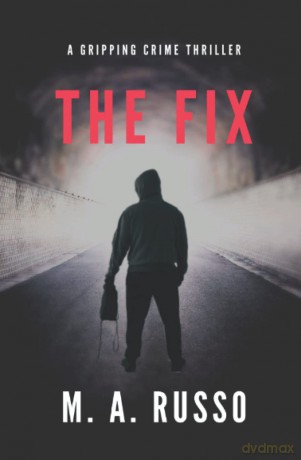 The Fix - M. A. Russo [KSIĄŻKA]