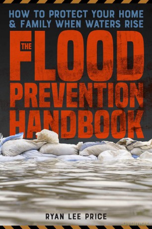 The Flood Prevention Handbook: How to Protect Your Home and Family When Waters Rise - Ryan Lee Price [KSIĄŻKA]