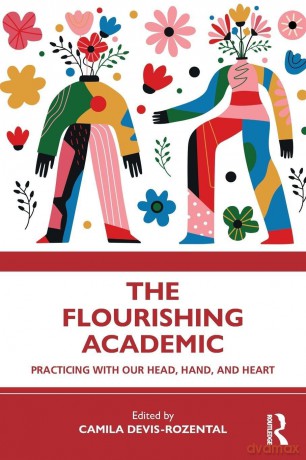 The Flourishing Academic: Practicing with our Head, Hand, and Heart - Devis-Rozental Cami [KSIĄŻKA]