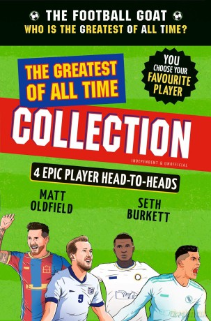 The Football GOAT: The Greatest of All Time Collection: 10 - Matt Oldfield [KSIĄŻKA]