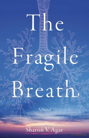 The Fragile Breath: A Novel - Sharon V. Agar [KSIĄŻKA]