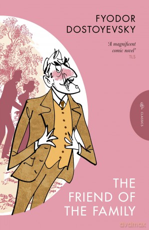 The Friend of the Family: or, The Village of Stepanchikovo and Its Inhabitants (Pushkin Press Classics) - Fyodor Dostoyevsky [KSIĄŻKA]