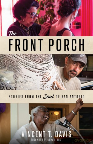 The Front Porch: Stories from the Soul of San Antonio - Vincent T. Davis [KSIĄŻKA]