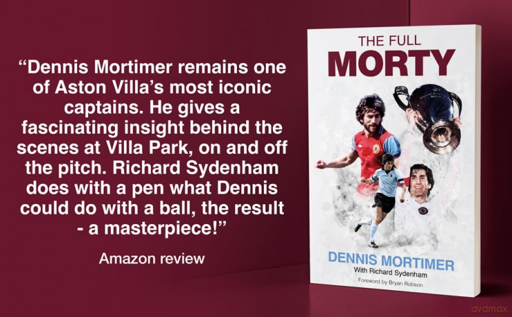 The Full Morty: Dennis Mortimer - Dennis Mortimer [KSIĄŻKA]