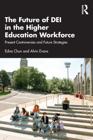 The Future of DEI in the Higher Education Workforce: Present Controversies and Future Strategies - Chun Edna [KSIĄŻKA]