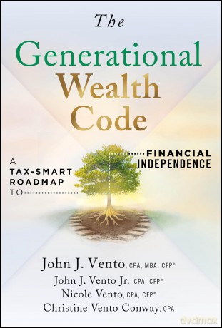 The Generational Wealth Code: A Tax-Smart Roadmap to Financial Independence [KSIĄŻKA]
