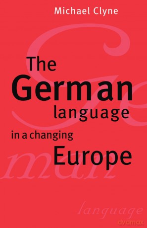 The German Language in a Changing Europe - Michael Clyne [KSIĄŻKA]