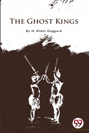 The Ghost Kings - H. Rider Haggard [KSIĄŻKA]
