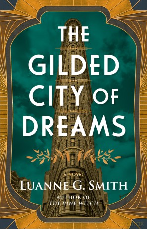 The Gilded City of Dreams: A Novel: 2 (The Golden Age of Magic) - Luanne G. Smith [KSIĄŻKA]