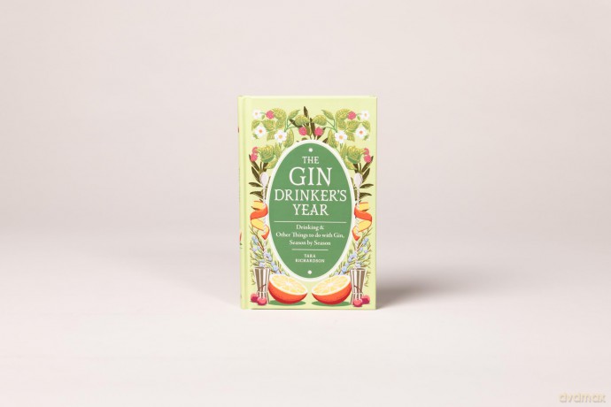 The Gin Drinker's Year: Drinking and Other Things to Do With Gin; Day by Day, Season by Season - A Recipe Book - Tara Richardson [KSIĄŻKA]