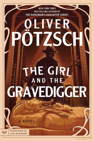 The Girl and the Gravedigger: A Novel: 2 (A Leopold von Herzfeldt Case, 2) - Ptzsch Oliver [KSIĄŻKA]