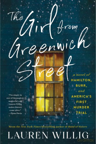 The Girl from Greenwich Street: A Novel of Hamilton, Burr, and America's First Murder Trial - Willig Lauren [KSIĄŻKA]