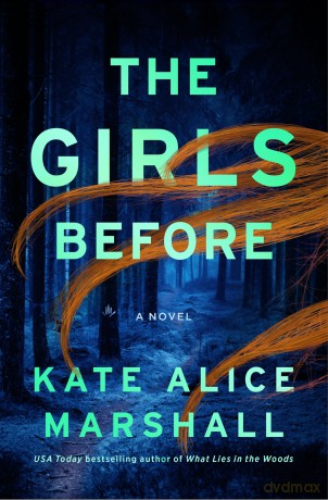 The Girls Before: A Novel - Alice, Kat Marshall [KSIĄŻKA]