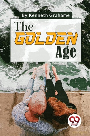 The Golden Age - Kenneth Grahame [KSIĄŻKA]