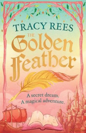 The Golden Feather - Tracy Rees [KSIĄŻKA]