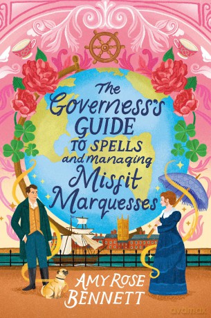 The Governess's Guide to Spells and Managing Misfit Marquesses (The Parasol Academy) - Amy Rose Bennett [KSIĄŻKA]