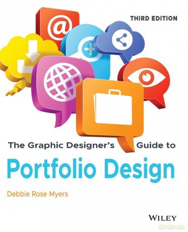The Graphic Designer's Guide to Portfolio Design [KSIĄŻKA]