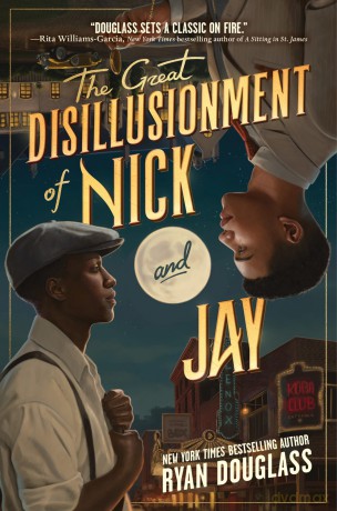 The Great Disillusionment of Nick and Jay: A Powerful LGBTQ+ Romance and Young Adult Reimagining Where Love and Danger Collide - Douglass Ryan [KSIĄŻKA]