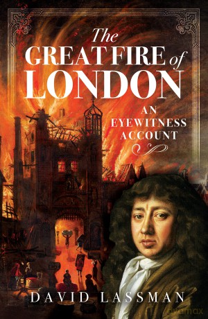 The Great Fire of London: An Eyewitness Account - David Lassman [KSIĄŻKA]