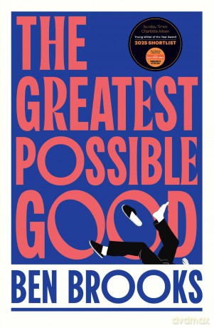 The Greatest Possible Good: Shortlisted for the Sunday Times Young Writer of the Year Award - Ben Brooks [KSIĄŻKA]