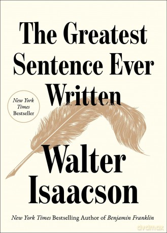 The Greatest Sentence Ever Written - Isaacson Walter [KSIĄŻKA]