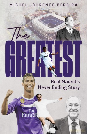 The Greatest: Real Madrid's Never Ending Story - Chamberlain Richard [KSIĄŻKA]