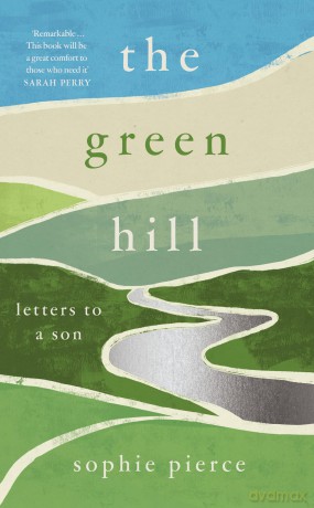 The Green Hill: Letters to a Son - Sophie Pierce [KSIĄŻKA]