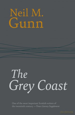 The Grey Coast - Neil M Gunn [KSIĄŻKA]