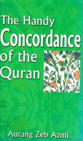The Handy Concordance of the Quran - Aurang Zeb Azmi [KSIĄŻKA]