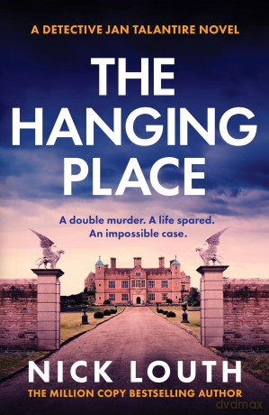 The Hanging Place: A gripping crime fiction book from the million-copy bestseller (Detective Jan Talantire, 5) - Nick Louth [KSIĄŻKA]