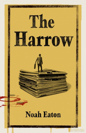 The Harrow: The funny, gripping thriller shortlisted for The Orwell Prize 2025 - Noah Eaton [KSIĄŻKA]